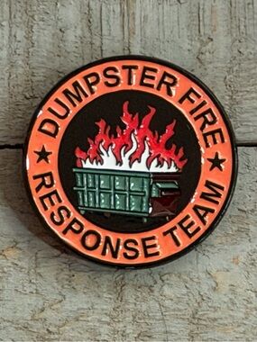 Dumpster Fire Response Team Enamel Pin